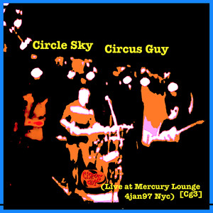 Circle Sky (Live at Mercury Lounge 4jan97 Nyc) [Cg3]