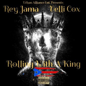 Rolling with A King (Explicit)