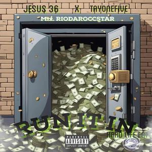 Run It In (feat. TayOneFive) [Explicit]