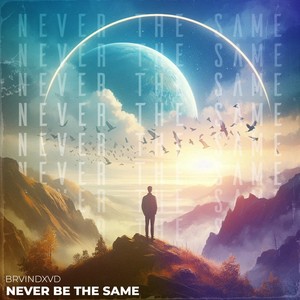 Never Be The Same