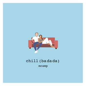 Chill (Ba Da Da)