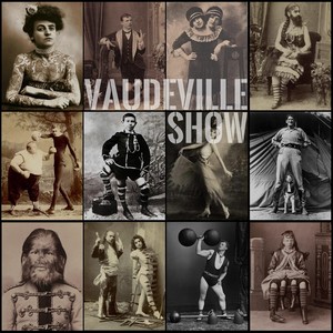 Vaudeville Show