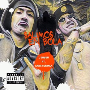 Salimos en Bola(feat. Casta Canala) (Explicit)