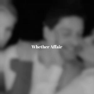 Whether Affair