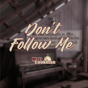 Don't Follow Me
