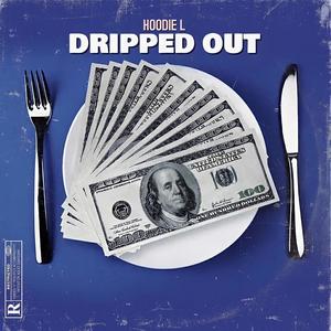 Dripped Out(feat. ByScorez & Wangzbeats) (Explicit)