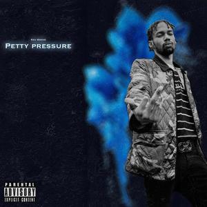 Petty Pressure (Explicit)