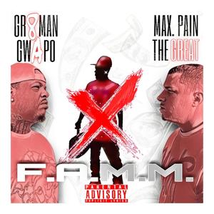 F.A.M.M. (feat. Max. Pain The Great) [Explicit]