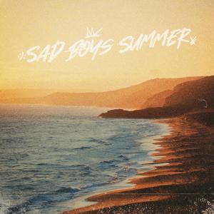 SAD BOYS SUMMER (Explicit)