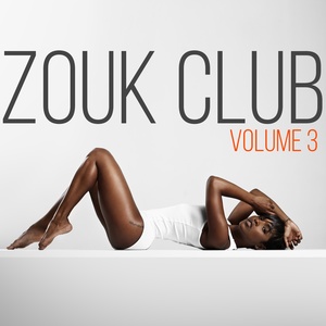 Zouk Club, Vol. 3