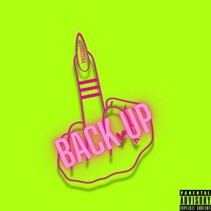 BACK UP (Explicit)