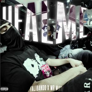Heal Me (feat. Mr Mani|Explicit)