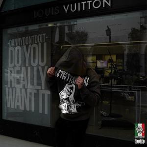 Do you really want it (Explicit)