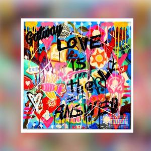 Love Is The Answer (Explicit)