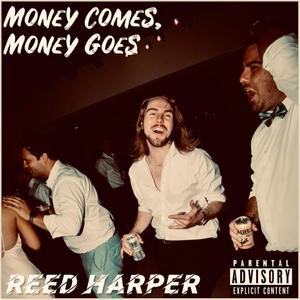 Money Comes, Money Goes (Explicit)