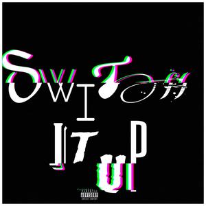 Switch It Up (VliveQuis Voice) [Explicit]