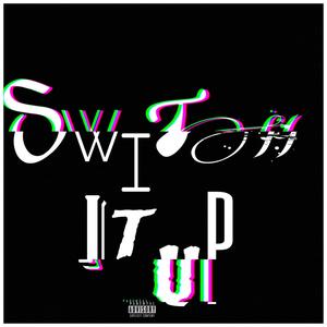 Switch It Up (VliveQuis Voice|Explicit)