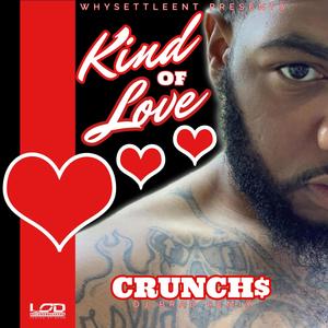 CRUNCH$ KIND OF LOVE (feat. CRUNCH$) [DJ BRAD REMIX] [Explicit]