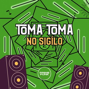 Toma Toma No Sigílo (Explicit)