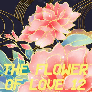 The Flower of Love 12