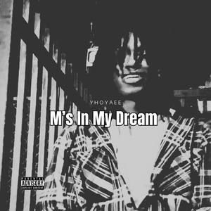 M's In My Dream (Explicit)