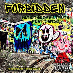 Forbidden (feat. GAWDS, Thanos Beats & DJ Rocky Styles) (Explicit)