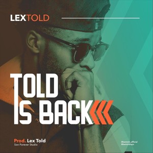 Told Is Back