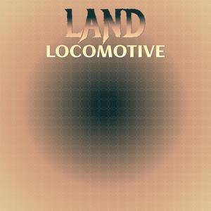 Land Locomotive