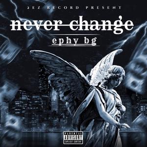 Never Change (Explicit)