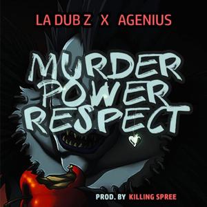 Murder Power Respect (feat. AGenius) (Explicit)