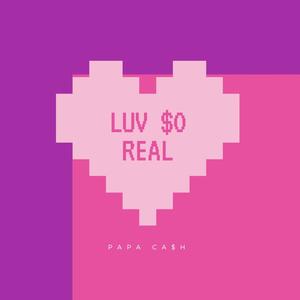 LUV SO REAL (feat. Shug Avery & Mahogany TheArtist) (Explicit)