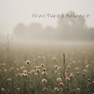 Fractured Balance