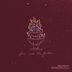 Fire and the Fountain