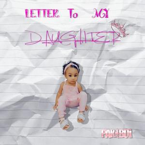 LETTER TO MY DAUGHTER (Explicit)