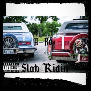 Slab Ridin (Explicit)