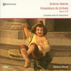 Valente, A.: Intavolatura De Cimbalo