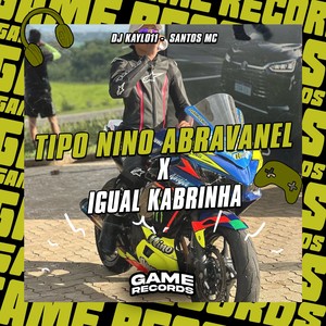 Tipo Nino Abravanel X Igual Kabrinha (Explicit)
