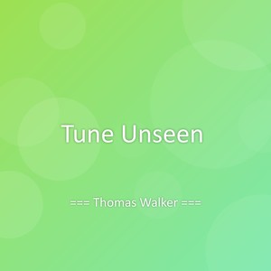 Tune Unseen