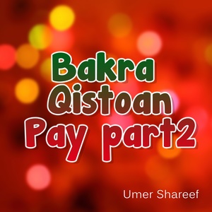 Bakra Qistoan Pay, Pt. 2