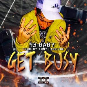 Get Busy (feat. Tony Hardlines) (Explicit)