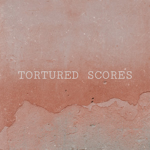 Tortured Scores