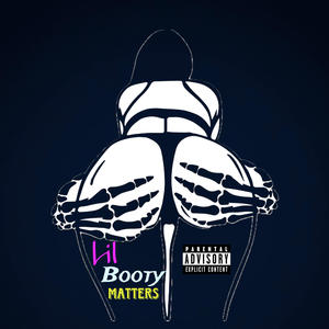 Lil Booty Matters (Explicit)