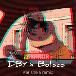 Karishika (feat. Bolisco) [remix] [Explicit]