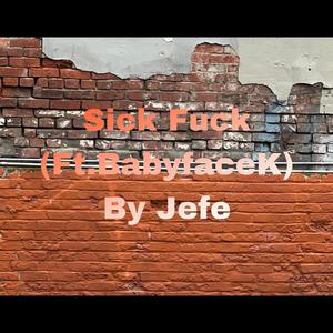 Sick **** (feat. BabyfaceK) (Explicit)
