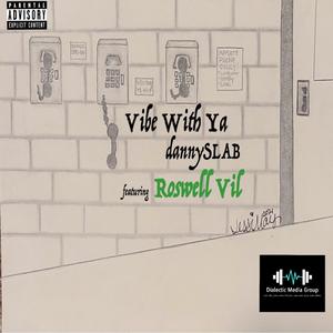 Vibe With Ya (feat. Roswell Vil) [Winter Version] [Explicit]