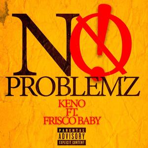 No Problemz (feat. Frisco Baby) [Explicit]