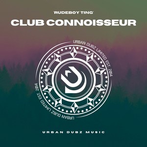 Club Connoisseur - Rudeboy Ting