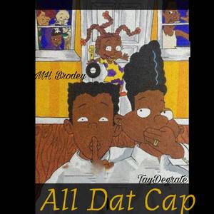 All Dat Cap (feat. Tay Degrate) [Explicit]