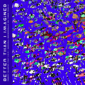 Better Than I Imagined (DJ Tunez Remix)