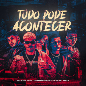 Tudo Pode Acontecer (Explicit)